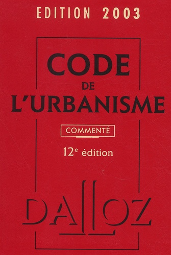 René Cristini et  Collectif - Code De L'Urbanisme. 12eme Edition.