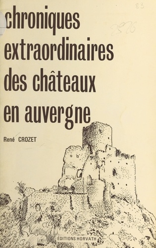 Chroniques extraordinaires des châteaux en Auvergne