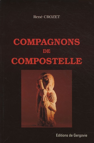 René Crozet - Compagnons de Compostelle.