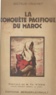 René Cruchet et Th. Steeg - La conquête pacifique du Maroc.