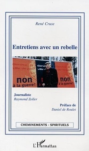René Cruse - Entretiens avec un rebelle.