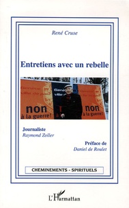 René Cruse - Entretiens avec un rebelle.
