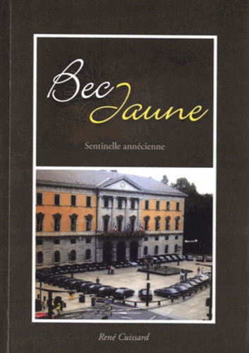 René Cuissard - Bec Jaune - Sentinelle annécienne.