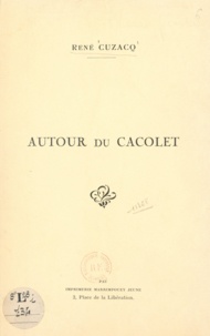 René Cuzacq - Autour du cacolet - Extrait du Bulletin pyrénéen de 1948.