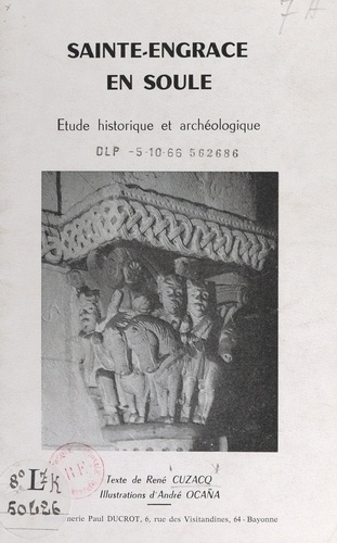 Sainte-Engrace en Soule. Étude historique et archéologique