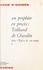 Un prophète en procès (1). Teilhard de Chardin dans l'Église de son temps