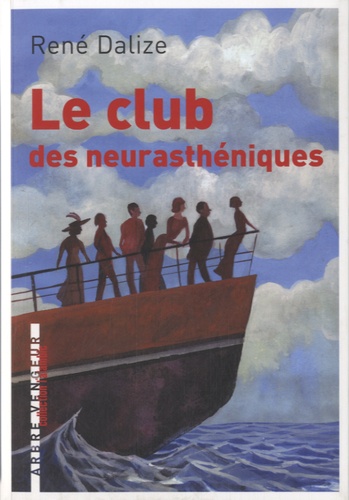 René Dalize - Le club des neurasthéniques.