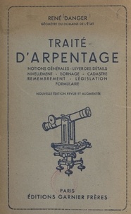 René Danger - Traité d'arpentage.