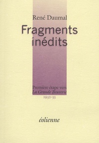 René Daumal - Fragments inédits 1932-33 - Première étape vers La Grande Beuverie.