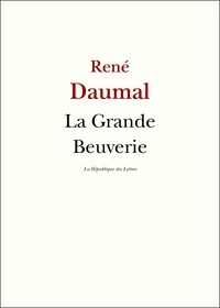 René Daumal - La Grande Beuverie.
