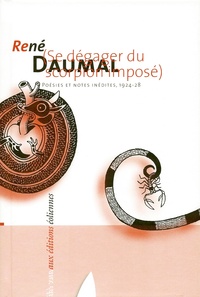 René Daumal - (Se dégager du scorpion imposé).