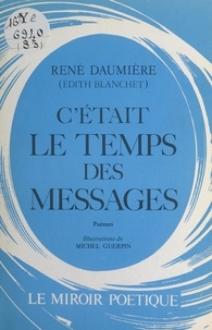 René Daumière et Édith Blanchet - C'était le temps des messages.