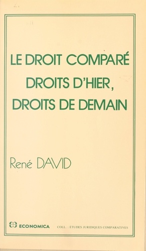 Le droit comparé : droits d'hier, droits de demain