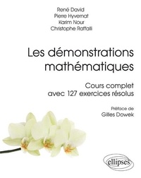 René David et Pierre Hyvernat - Les démonstrations mathématiques - Cours complet avec 127 exercices résolus.