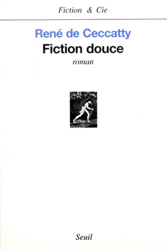 René de Ceccatty - Fiction Douce.