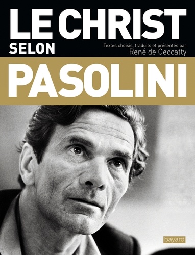 Le Christ selon Pasolini. Une anthologie