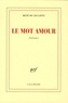René de Ceccatty - Le mot amour.