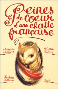 René de Ceccatty et Alfredo Arias - Peines de coeur d'une chatte française.