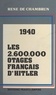 René de Chambrun - Les 2 600 000 otages français d'Hitler.