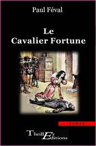 René de Féval - Le Cavalier Fortune.