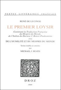 René de Lucinge - Le premier loysir - Contenant la traduction françoise du Mespris du Monde, de l'Italien du Docteur J. Botere Piedmontois ; avec De l'Humilité et du mespris du monde.