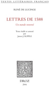 René de Lucinge - Lettres de 1588 - Un monde renversé.
