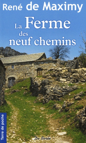 René de Maximy - La Ferme des Neuf Chemins.