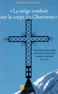"La neige tombait sur le corps du Chartreux"