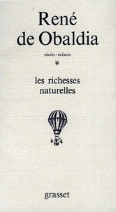 René de Obaldia - Les richesses naturelles.