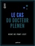 René de Pont-Jest - Le Cas du docteur Plemen - Mémoires d'un détective.