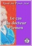 René De Pont-Jest - Le cas du docteur Plemen - Mémoires d'un détective.