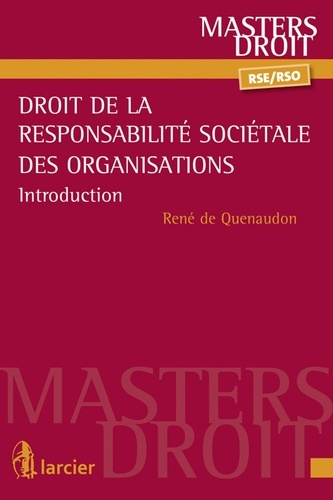 René de Quenaudon - Droit de la responsabilité sociétale des organisations - Introduction.