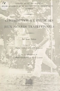 Contribution à l'étude des jeux picards traditionnels