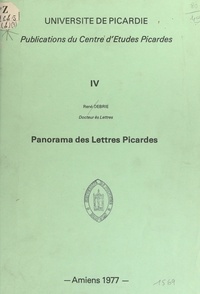 René Debrie - Panorama des lettres picardes.
