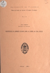 René Debrie et  Centre d'études picardes - Répertoire de surnoms picards, dans la Somme, au XIXe siècle.