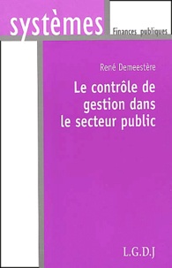 René Demeestère - Le Controle De Gestion Dans Le Secteur Public.