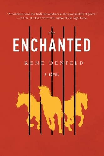 Rene Denfeld - The Enchanted - A Novel.