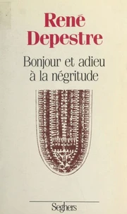 Bonjour et adieu à la négritude