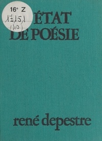 René Depestre - En état de poésie.