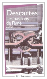 René Descartes - Les passions de l'âme.