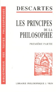 René Descartes - LES PRINCIPES DE LA PHILOSOPHIE. - 1ère partie.