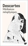 René Descartes - Méditations métaphysiques.