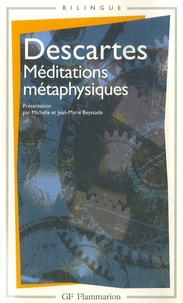 René Descartes - Méditations Métaphysiques - Objections et réponses suivies de quatre lettres.