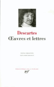 René Descartes - Oeuvres et lettres.