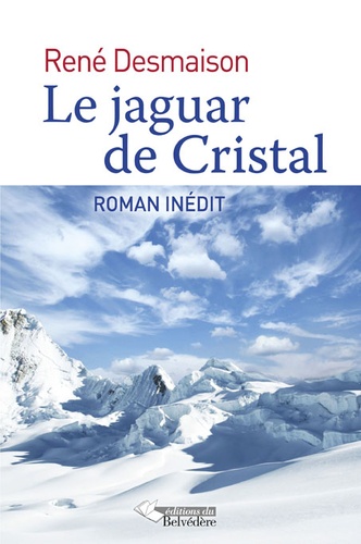 René Desmaison - Le jaguar de cristal.