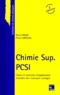 René Didier et Pierre Grécias - CHIMIE SUP PCSI - Cours et exercices d'application, annales des concours corrigés, 2ème édition.