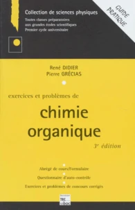 Exercices Et Problemes De Chimie Organique. 3eme Edition