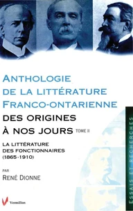 Anthologie de la littérature franco-ontarienne des origines à nos jours