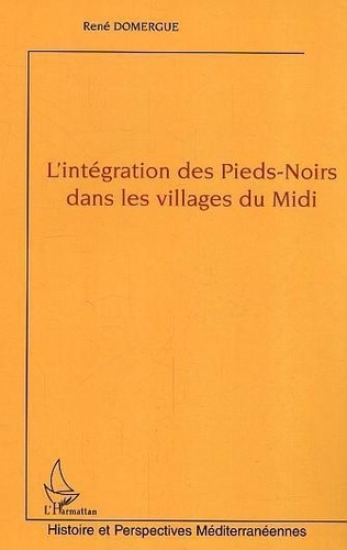 L'intégration des pieds-noirs dans les villages du Midi