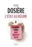 René Dosière - L'Etat au régime - Gaspiller moins pour dépenser mieux.